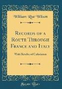 Records of a Route Through France and Italy