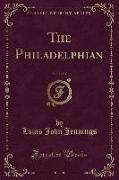 The Philadelphian, Vol. 1 of 3 (Classic Reprint)