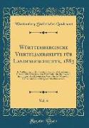 Württembergische Vierteljahrshefte für Landesgeschichte, 1883, Vol. 6