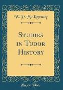 Studies in Tudor History (Classic Reprint)