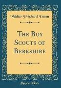 The Boy Scouts of Berkshire (Classic Reprint)