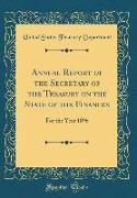 Annual Report of the Secretary of the Treasury on the State of the Finances: For the Year 1896 (Classic Reprint)