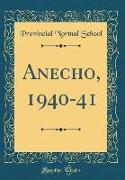 Anecho, 1940-41 (Classic Reprint)