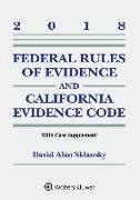 Federal Rules of Evidence and California Evidence Code: 2018 Case Supplement