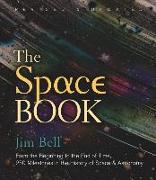 The Space Book Revised and Updated: From the Beginning to the End of Time, 250 Milestones in the History of Space & Astronomy