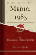 Medic, 1983 (Classic Reprint)
