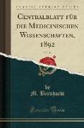 Centralblatt für die Medicinischen Wissenschaften, 1892, Vol. 31 (Classic Reprint)