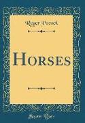 Horses (Classic Reprint)