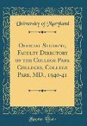 Official Student, Faculty Directory of the College Park Colleges, College Park, MD., 1940-41 (Classic Reprint)