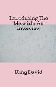 Introducing the Messiah: An Interview
