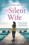 The Silent Wife: A Gripping, Emotional Page-Turner with a Twist That Will Take Your Breath Away