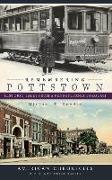 Remembering Pottstown: Historic Tales from a Pennsylvania Borough