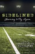 Sidelined: Learning to Fly. Again. Volume 1