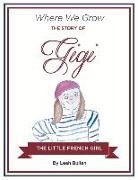 The Story of Gigi a Little French Girl: Volume 1