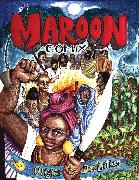 Maroon Comix: Origins and Destinies