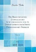 Die Bedeutendsten Evangelischen Schulordnungen des 16. Jahrhundersts nach Ihrem Pädagogischen Gehalte, Vol. 32 (Classic Reprint)