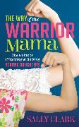 The Way of the Warrior Mama