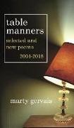 Table Manners: Selected & New Poems 2004 - 2018