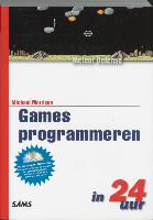 Games programmeren in 24 uur + CD-ROM / druk 1