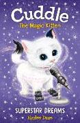 Cuddle the Magic Kitten Book 2: Superstar Dreams: Volume 2