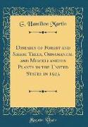 Diseases of Forest and Shade Trees, Ornamental and Miscellaneous Plants in the United States in 1923 (Classic Reprint)