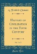 History of Civilization in the Fifth Century, Vol. 2 of 2 (Classic Reprint)
