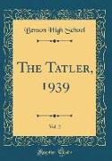 The Tatler, 1939, Vol. 2 (Classic Reprint)