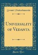 Universality of Vedanta (Classic Reprint)