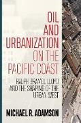 Oil and Urbanization on the Pacific Coast