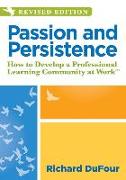 Passion and Persistence: How to Develop a Professional Learning Community at Worktm (an Updated Plc DVD to Inspire Team Collaboration and Motiv