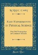 Easy Experiments in Physical Science