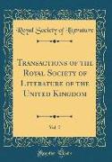 Transactions of the Royal Society of Literature of the United Kingdom, Vol. 7 (Classic Reprint)