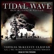 Tidal Wave: From Leyte Gulf to Tokyo Bay