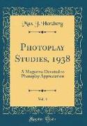 Photoplay Studies, 1938, Vol. 4