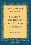 Studies in the History and Method of Science (Classic Reprint)
