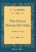 The Young Moose-Hunters