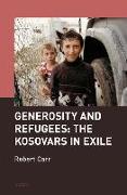 Generosity and Refugees: The Kosovars in Exile