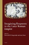 Imagining Emperors in the Later Roman Empire