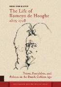 The Life of Romeyn de Hooghe 1645-1708