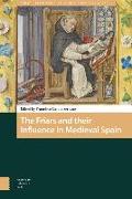 The Friars and Their Influence in Medieval Spain