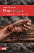 El Anticristo: Una Maldición Contra El Cristianismo