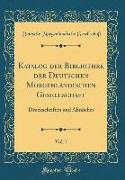 Katalog der Bibliothek der Deutschen Morgenländischen Gesellschaft, Vol. 1