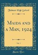 Maids and a Man, 1924, Vol. 5 (Classic Reprint)