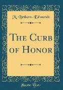 The Curb of Honor (Classic Reprint)