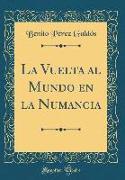 La Vuelta al Mundo en la Numancia (Classic Reprint)