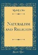 Naturalism and Religion (Classic Reprint)