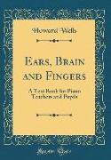 Ears, Brain and Fingers