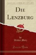 Die Lenzburg (Classic Reprint)