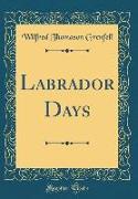 Labrador Days (Classic Reprint)