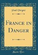 France in Danger (Classic Reprint)